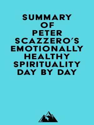 cover image of Summary of Peter Scazzero's Emotionally Healthy Spirituality Day by Day